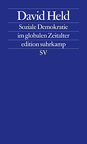 Soziale Demokratie im globalen Zeitalter (edition suhrkamp) von Suhrkamp Verlag AG